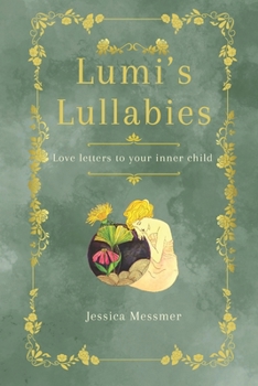 Paperback Lumi's Lullabies: Love Letters To Your Inner Child Book