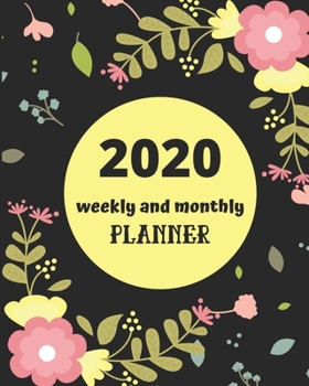 Paperback 2020 Monthly Planner: 2020 Planner gift, 2020 planner weekly - Floral Cover-74 Pages(8"x10") Matte Cover Finish Book