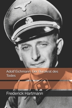 Paperback Adolf Eichmann: Der Bürokrat des Todes [German] Book