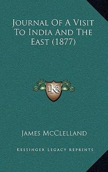 Paperback Journal Of A Visit To India And The East (1877) Book