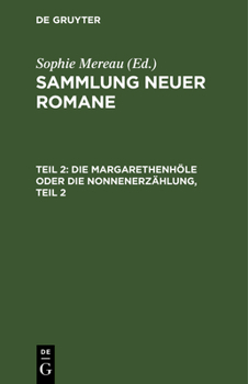 Hardcover Die Margarethenhöle Oder Die Nonnenerzählung, Teil 2 [German] Book
