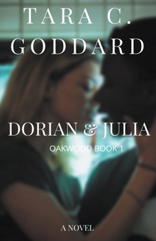 Paperback Dorian and Julia: Oakwood Book One Book