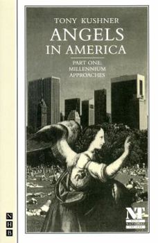 Millennium Approaches - Book #1 of the Angels in America