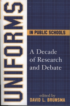 Paperback Uniforms in Public Schools: A Decade of Research and Debate Book