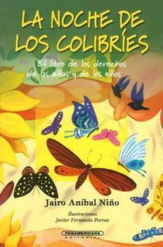 Paperback La Noche de los Colibries: El Libro de los Derechos de las Ninas y de los Ninos [Spanish] Book