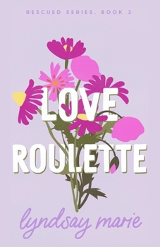 Love Roulette (Rescued) - Book  of the Between the Rescued