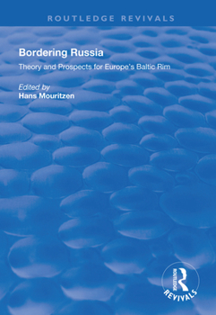 Hardcover Bordering Russia: Theory and Prospects for Europe's Baltic Rim Book