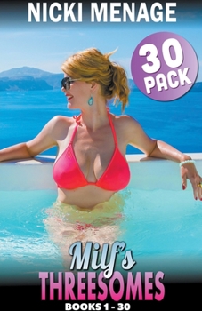Paperback Milf's Threesomes 30-Pack: Books 1 - 30 Book