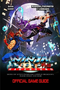 Paperback Ninja Gaiden: RAGEBOUND GAME GUIDE: Shows Off Action-Packed Full Gameplay Breakdown, Player Choice, And More Book