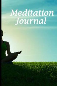 Paperback Meditation Journal: Nature's Way, Green Grass Grows, Lined Journal, Blank Book 6 X 9, 150 Pages for Mindfulness Reflection, Insight Medita Book