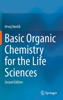 Hardcover Basic Organic Chemistry for the Life Sciences Book