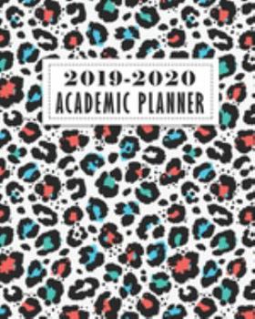 2019-2020 Academic Planner: Cheetah / Leopard Animal Print Pattern for Students And Teachers Daily, Weekly & Monthly Planner Organizer With Class Schedule