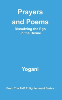 Paperback Prayers and Poems - Dissolving the Ego in the Divine Book