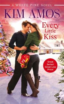 Every Little Kiss - Book #3 of the White Pine