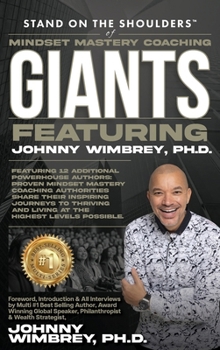 Hardcover Stand on the Shoulders of Mindset Mastery Coaching Giant Featuring Johnny Wimbrey PH.D. Book
