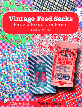 Paperback Vintage Feed Sacks: Fabric from the Farm Book