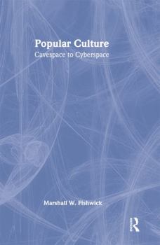 Hardcover Popular Culture: Cavespace to Cyberspace Book