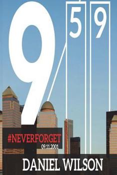 Paperback Never Forget 9: 59: (09/11/2001 event based on a true story) Book