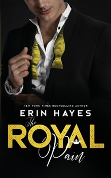 Paperback The Royal Pain: A Billionaire Prince Romance Book