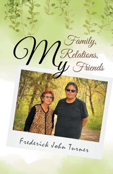 Paperback My Family, My Relations, My Friends Book