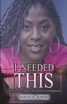Paperback I Needed This a Motivational Book of Daily Quotes & Inspiration Book