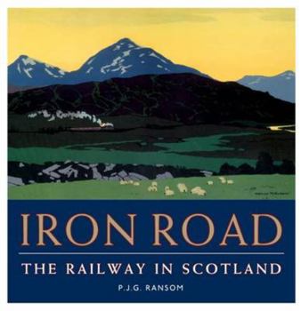 Paperback Iron Road: The Railway in Scotland Book