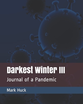 Paperback Darkest Winter III: Journal of a Pandemic Book