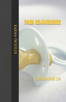 Paperback Para Rejuvenecer: Coaching 19 [Spanish] Book