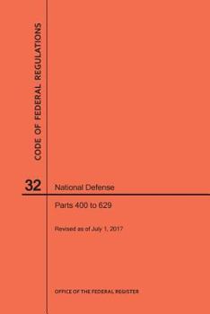 Paperback Code of Federal Regulations Title 32, National Defense, Parts 400-629, 2017 Book