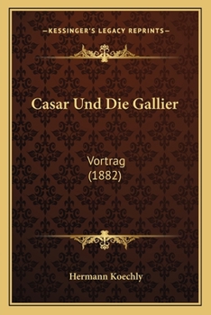 Paperback Casar Und Die Gallier: Vortrag (1882) [German] Book