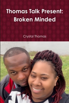 Paperback Thomas Talk Present: Broken Minded Book