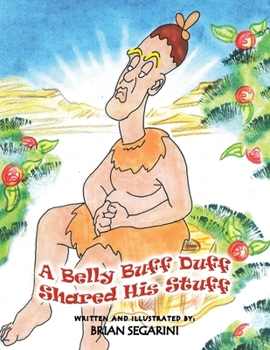 Paperback A Belly Buff Duff Shared His Stuff Book