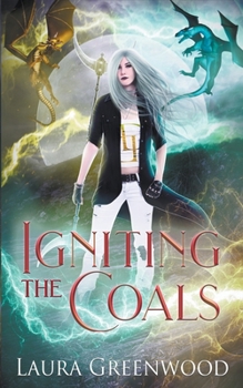Igniting The Coals - Book #2 of the Dragon Duels