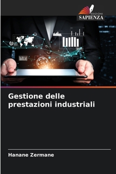Gestione delle prestazioni industriali (Italian Edition)