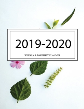 2019 - 2020 Weekly and Monthly Planner: Calendar Schedule + Organizer | Inspirational Quotes (2019-2020 Academic Planners