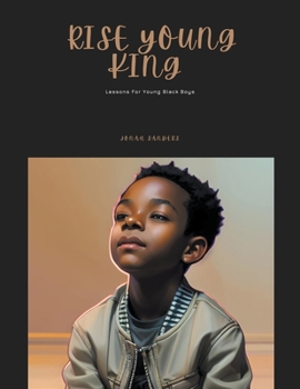 Paperback Rise Young King: Lessons For Young Black Boys Book