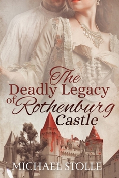 Paperback The Deadly Legacy of Rothenburg Castle Book