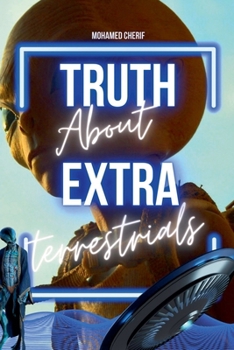 Truth About Extraterrestrials