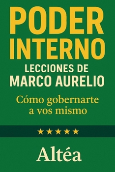 Paperback PODER INTERNO Lecciones de Marco Aurelio: Cómo gobernarte a vos mismo [Spanish] Book