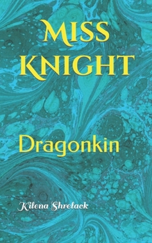 Paperback Miss Knight: Dragonkin Book