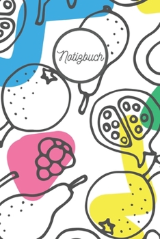 Notizbuch: Punktraster A5 Obst Bunt Heft f�r Notizen Lettering Skizzen Dot Grid Journal Gepunktetes Tagebuch 120 Seiten mit Punktpapier