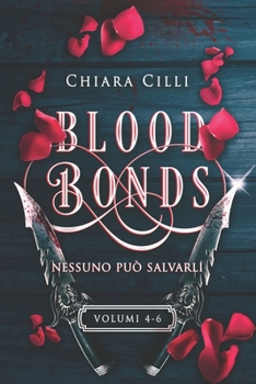 Paperback Blood Bonds - La serie completa (Volumi 4-6) [Italian] Book