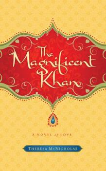 Paperback The Magnificent Khan: A Novel of Love Book