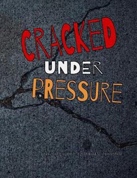 Paperback Cracked Under Pressure Book