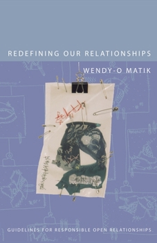 Paperback Redefining Our Relationships: Guidelines for Responsible Open Relationships Book