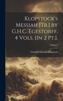 Hardcover Klopstock's Messiah [Tr.] by G.H.C. Egestorff. 4 Vols. [In 2 Pt.].; Volume 3 Book