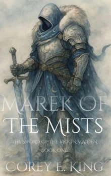 Marek of the Mists: Sword of the Moon Maiden