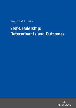 Paperback Self-Leadership: Determinants and Outcomes Book