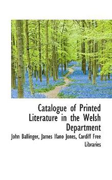 Paperback Catalogue of Printed Literature in the Welsh Department Book