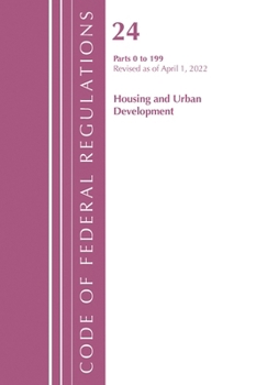 Paperback Code of Federal Regulations, Title 24 Housing and Urban Development 0-199, 2022 Book
